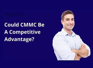 A professional male, shown from the waist up, smiling toward the camera with the copy Could CMMC Be A Competitive Advantage? displayed on the left.