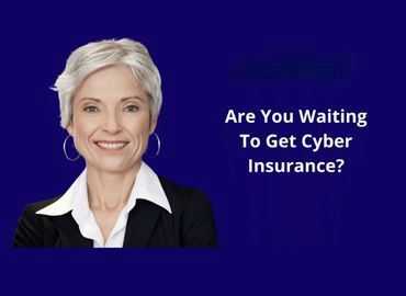 Professional woman's headshot placed to the left with the words Are You Waiting To Get Cyber Insurance to the right.