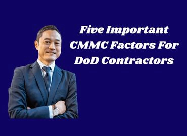 A professionally dressed male shown from the waist up, smiling at the camera, with Five Important CMMC Factors For DoD Contractors to the right.