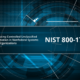 The NIST 800-171 R1 Standard and its Evolution | Lifeline Data Centers
